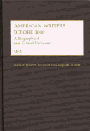 American Writers Before 1800: A Biographical and Critical Dictionary Vol. 3, Q-Z