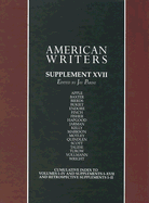 American Writers, Supplement XVII: A Collection of Critical Literary and Biographical Articles That Cover Hundreds of Notable Authors from the 17th Century to the Present Day. - Parini, Jay (Editor), and Unger, Leonard