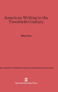 American Writing in the Twentieth Century - Thorp, Willard