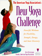 American Yoga Association's New Yoga Challenge: Powerful Workouts for Flexibility, Strength, ...
