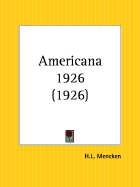 Americana 1926 - Mencken, H L, Professor