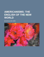 Americanisms; The English of the New World