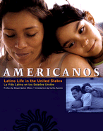Americanos: Latino Life in the United States - La Vida Latina En Los Estados Unidos - Olmos, Edward James