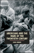 Americans and the Wars of the Twentieth Century