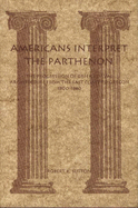 Americans Interpret the Parthenon: The Progression of Greek Revival Architecture from the East Coast to Oregon, 1800-1860