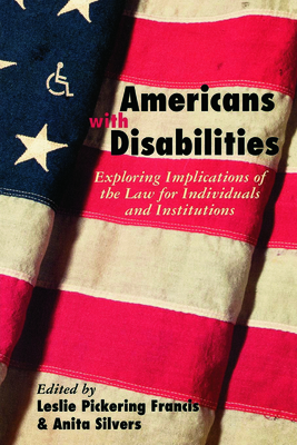 Americans with Disabilities - Francis, Leslie (Editor), and Silvers, Anita (Editor)
