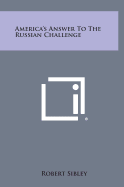 America's Answer to the Russian Challenge