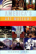 America's Art Museums: A Traveler's Guide to Great Collections Large and Small