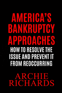 America's Bankruptcy: America is Closer to Bankruptcy Than Most People Know