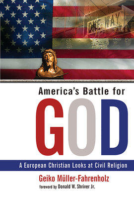 America's Battle for God - Muller-Fahrenholz, Geiko