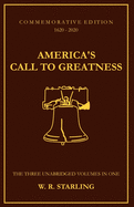 America's Call To Greatness: The Three Unabridged Volumes in One