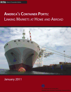 America's Container Ports: Linking Markets at Home and Abroad.