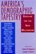 America's Demographic Tapestry: Baseline for the New Millennium