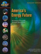 America's Energy Future: Technology and Transformation: Summary Edition