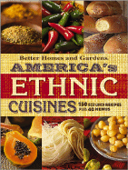 America's Ethnic Cuisines: 150 Best-Loved Recipes Plus 40 Menus