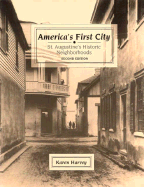 America's First City: St. Augustine's Historic Neighborhoods - Harvey, Karen