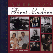 America's First Ladies - Caroli, Betty Boyd, and Caroll, Betty Boyd