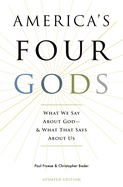 America's Four Gods: What We Say about God--And What That Says about Us