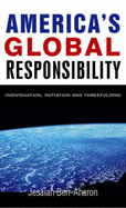 America's Global Responsibility: Individuation, Initiation, and Threefolding