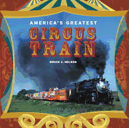 America's Greatest Circus Train