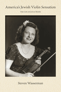 America's Jewish Violin Sensation: The Life of Joyce Rene