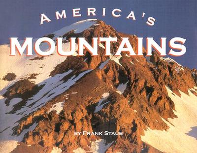 America's Mountains - Staub, Frank J
