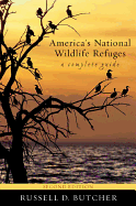 America's National Wildlife Refuges: A Complete Guide