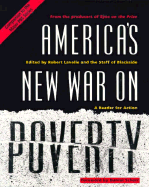 America's New War on Poverty: A Reader for Action - Blackside, Inc Staff (Editor), and Blackside, Staff, and Lavelle, Robert (Editor)