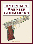 America's Premier Gunmaker: 4-Book Box Set: Browning, Colt, Remington and Winchester