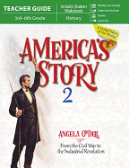 America's Story 2 (Teacher Guide): From the Civil War to the Industrial Revolution