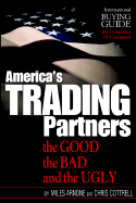 America's Trading Partners: The Good, the Bad and the Ugly