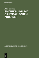 Amerika Und Die Orientalischen Kirchen