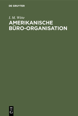 Amerikanische B?ro-Organisation - Witte, I M