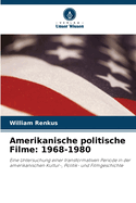 Amerikanische politische Filme: 1968-1980