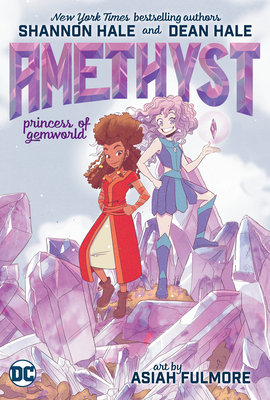 Amethyst: Princess of Gemworld - Hale, Shannon, and Hale, Dean