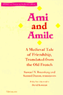 Ami and Amile: A Medieval Tale of Friendship, Translated from the Old French