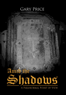 Amid the Shadows: A Paranormal Point of View