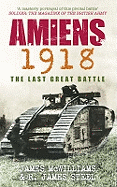 Amiens 1918: The Last Great Battle