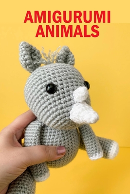 Amigurumi Animals: The Big Book of Amigurumi for Beginners - Allport, Peggy