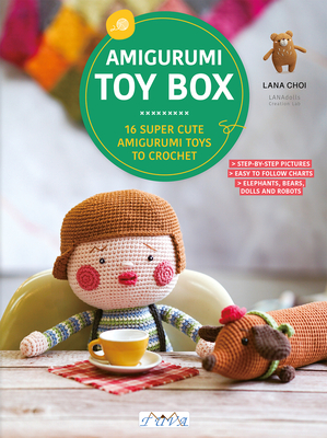 Amigurumi Toy Box: 16 Super Cute Amigurumi Toys to Crochet - Choi, Lana