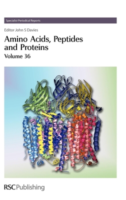 Amino Acids, Peptides and Proteins: Volume 36 - Elmore, Don T (Contributions by), and Davies, J S (Editor), and Sovago, Imre (Contributions by)