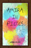 Amira in Pieces