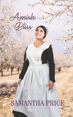 Amish Bliss: Amish Romance - Price, Samantha