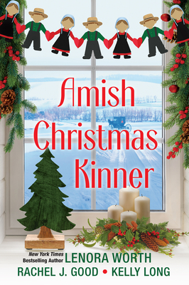 Amish Christmas Kinner - Worth, Lenora, and Good, Rachel J, and Long, Kelly