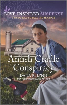 Amish Cradle Conspiracy - Lynn, Dana R