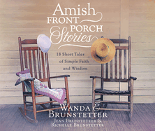 Amish Front Porch Stories: 18 Short Tales of Simple Faith and Wisdom