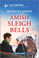 Amish Sleigh Bells: An Uplifting Inspirational Romance