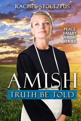 Amish Truth Be Told - Stoltzfus, Rachel