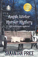 Amish Winter Murder Mystery LARGE PRINT: Amish Cozy Mystery