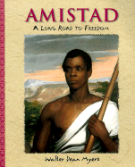 Amistad: A Long Road to Freedom - Myers, Walter Dean